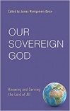 Our Sovereign God Knowing and Serving the Lord of All